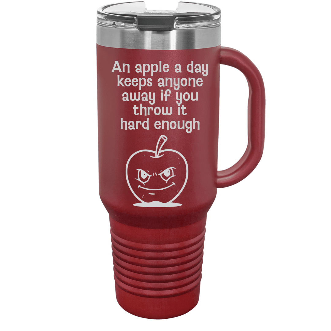 Travel Mug with Handle, 40oz, "An apple a day keeps anyone away if you throw it hard enough"